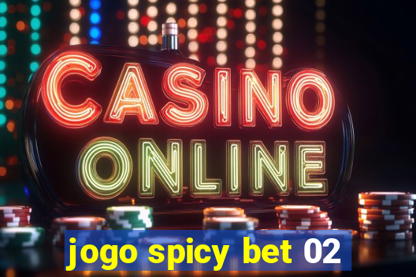 jogo spicy bet 02